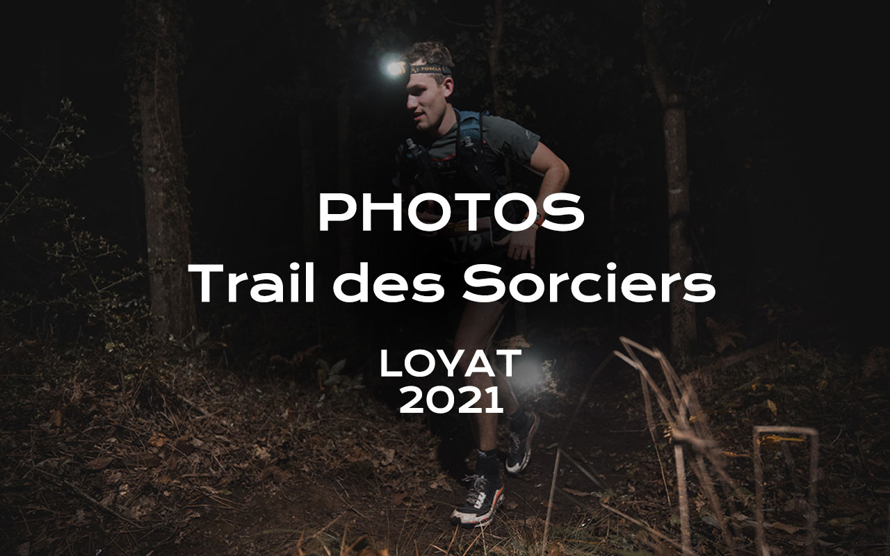 GALERIE PHOTOS TRAIL DES SORCIERS 2021 LOYAT